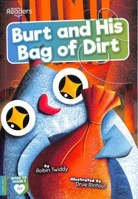 Burt and His Bag of Dirt (BookLife Readers) 1801551707 Book Cover