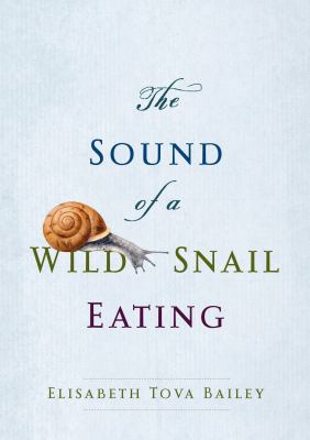 The Sound of a Wild Snail Eating [Large Print] 1611730201 Book Cover