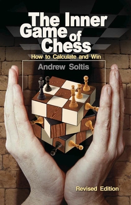 The Inner Game of Chess: How to Calculate and Win 1936277603 Book Cover