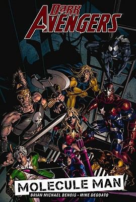 Dark Avengers, Volume 2: Molecule Man 0785138544 Book Cover