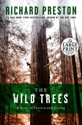 The Wild Trees: A Story of Passion and Daring [Large Print] 0739327100 Book Cover