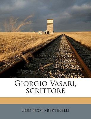 Giorgio Vasari, Scrittore [Italian] 1149384247 Book Cover