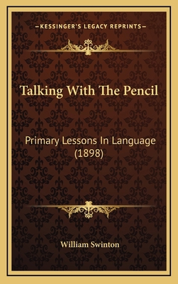 Talking with the Pencil: Primary Lessons in Lan... 116496528X Book Cover