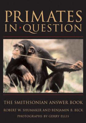Primates in Question: The Smithsonian Answer Book 1588341763 Book Cover
