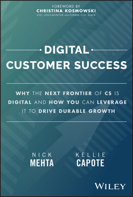 Digital Customer Success: Why the Next Frontier... 1394205872 Book Cover