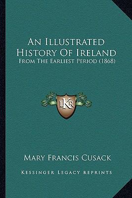 An Illustrated History Of Ireland: From The Ear... 1164572628 Book Cover