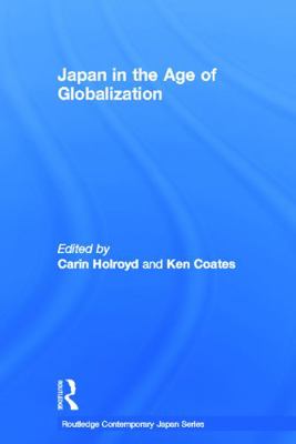 Japan in the Age of Globalization 0415665841 Book Cover