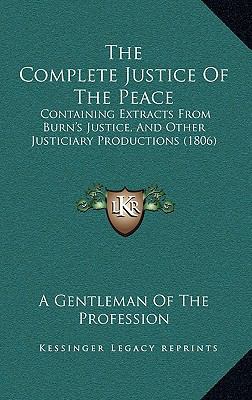 The Complete Justice Of The Peace: Containing E... 1167304802 Book Cover