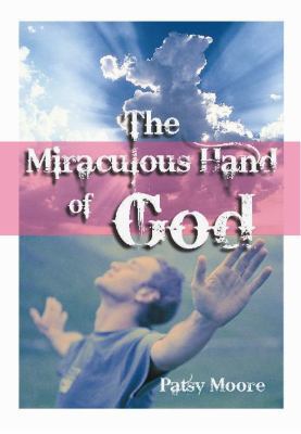 The Miraculous Hand of God 1933660112 Book Cover