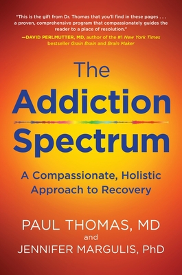 The Addiction Spectrum: A Compassionate, Holist... 0062836889 Book Cover