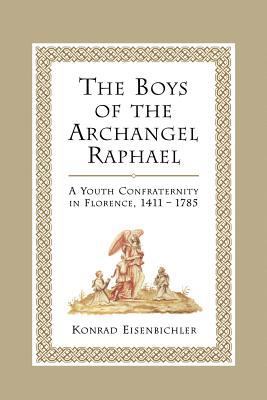 The Boys of the Archangel Raphael: A Youth Conf... 1442613033 Book Cover