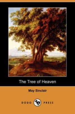 The Tree of Heaven (Dodo Press) 1406543411 Book Cover