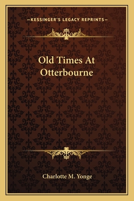 Old Times At Otterbourne 1163584126 Book Cover