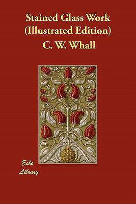 Stained Glass Work (Illustrated Edition) 1406868434 Book Cover