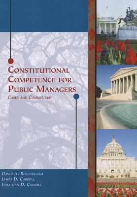 Constitutional Competence for Public Managers: ... 0534270786 Book Cover
