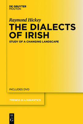 The Dialects of Irish: Study of a Changing Land... 3110238047 Book Cover