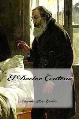 El Doctor Centeno [Spanish] 1537070525 Book Cover