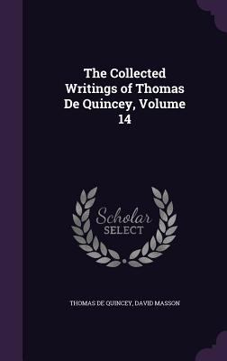 The Collected Writings of Thomas De Quincey, Vo... 1357152345 Book Cover