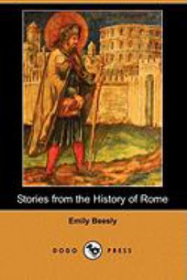 Stories from the History of Rome (Dodo Press) 1409913414 Book Cover