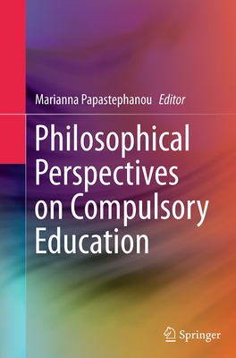 Philosophical Perspectives on Compulsory Education 9402406204 Book Cover