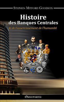 Histoire des Banques Centrales et de l'asservis... [French] 1910220132 Book Cover