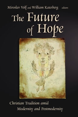 The Future of Hope: Christian Tradition Amid Mo... 0802827527 Book Cover