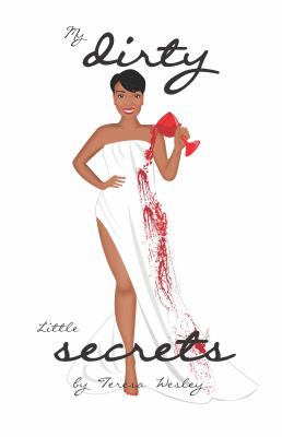 My Dirty Little Secrets 0999285203 Book Cover