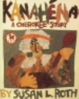 Kanahena: A Cherokee Story 0440408261 Book Cover