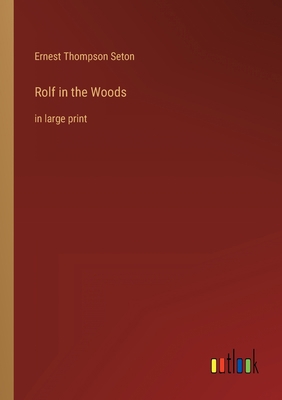 Rolf in the Woods: in large print 3368307665 Book Cover