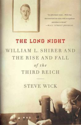 The Long Night: William L. Shirer and the Rise ... 0230341616 Book Cover