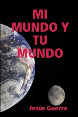 Mi Mundoy Tu Mundo [Spanish] 0244668698 Book Cover