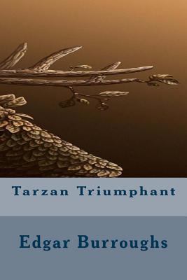 Tarzan Triumphant 1546720898 Book Cover
