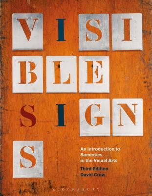 Visible Signs: An Introduction to Semiotics in ... 1474232426 Book Cover