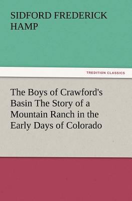 The Boys of Crawford's Basin The Story of a Mou... 3847219642 Book Cover