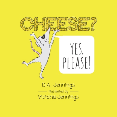 Cheese? Yes, Please! B08D4Y2BSG Book Cover