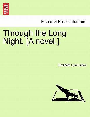 Through the Long Night. [A Novel.] 1240892039 Book Cover