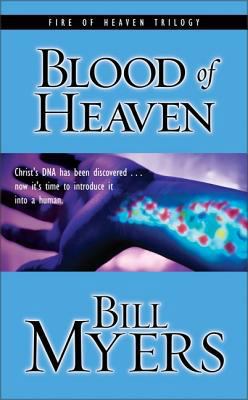 Blood of Heaven: Christ's DNA Has Been Discover... 0310251109 Book Cover