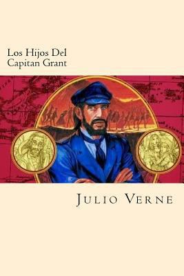 Los Hijos Del Capitan Grant (Spanish Edition) [Spanish] 1540379329 Book Cover