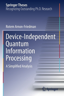 Device-Independent Quantum Information Processi... 3030602338 Book Cover