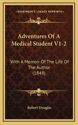 Adventures of a Medical Student V1-2: With a Me... 1164772872 Book Cover