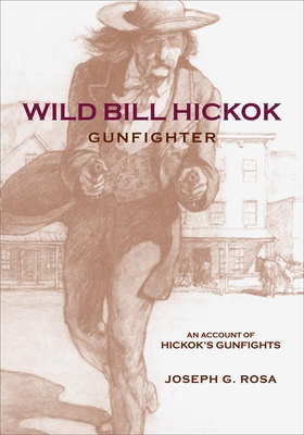 Wild Bill Hickok, Gunfighter: A Trading Post on... 0806135352 Book Cover