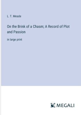 On the Brink of a Chasm; A Record of Plot and P... 3387093349 Book Cover
