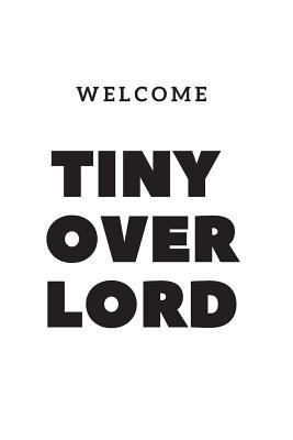 Welcome Tiny Overlord: White Baby Shower Unique... 1797067737 Book Cover