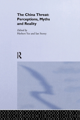 The China Threat: Perceptions, Myths and Reality 0367604779 Book Cover