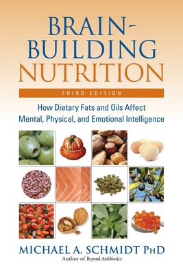 Brain-Building Nutrition: How Dietary Fats and ... 1583941819 Book Cover