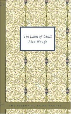 The Loom of Youth 1426494726 Book Cover