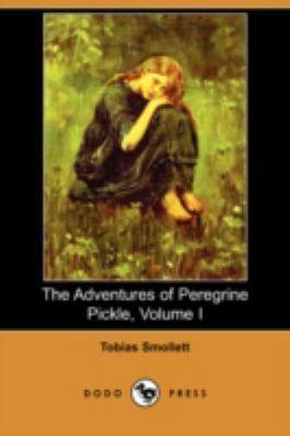 The Adventures of Peregrine Pickle, Volume I (D... 1406564206 Book Cover