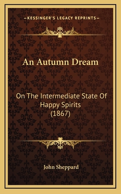 An Autumn Dream: On the Intermediate State of H... 1164752812 Book Cover