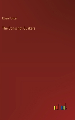 The Conscript Quakers 3385332338 Book Cover