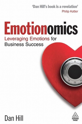 Emotionomics: Leveraging Emotions for Business ... 0749453990 Book Cover